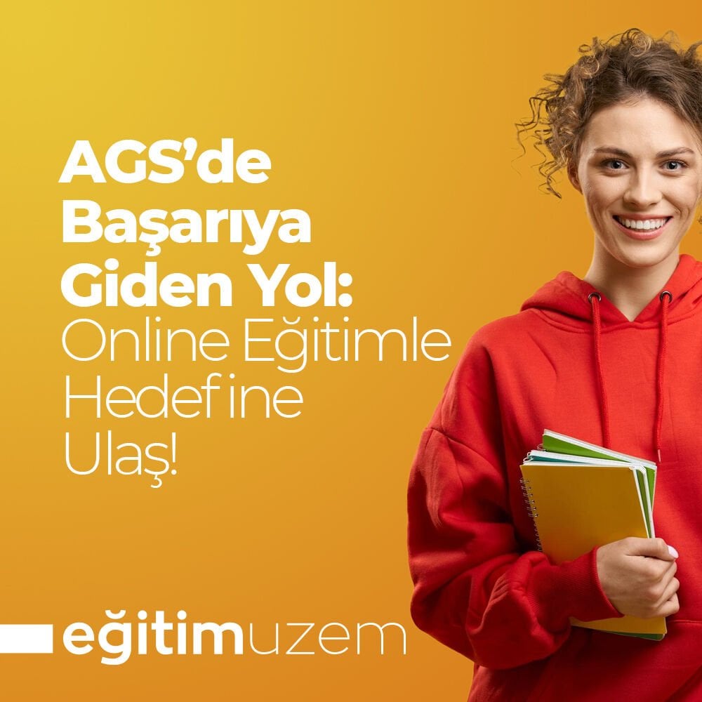 AGS’de Başarıya Giden Yol: Online Eğitimle Hedefine Ulaş!