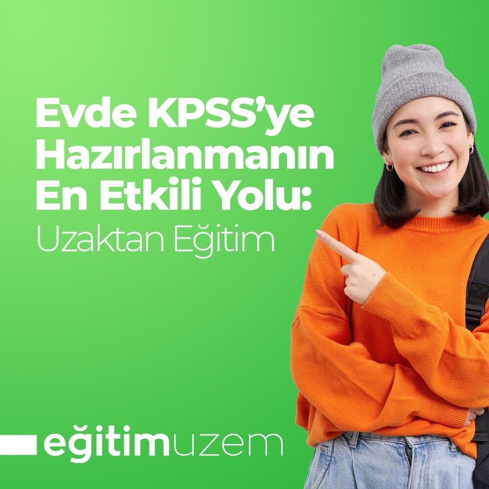 Evde KPSS’ye Hazırlanmanın En Etkili Yolu: Uzaktan Eğitim