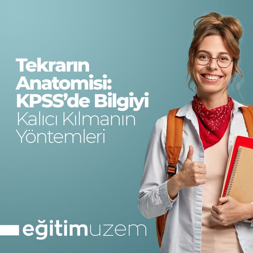 Tekrarın Anatomisi: KPSS’de Bilgiyi Kalıcı Kılmanın Yöntemleri