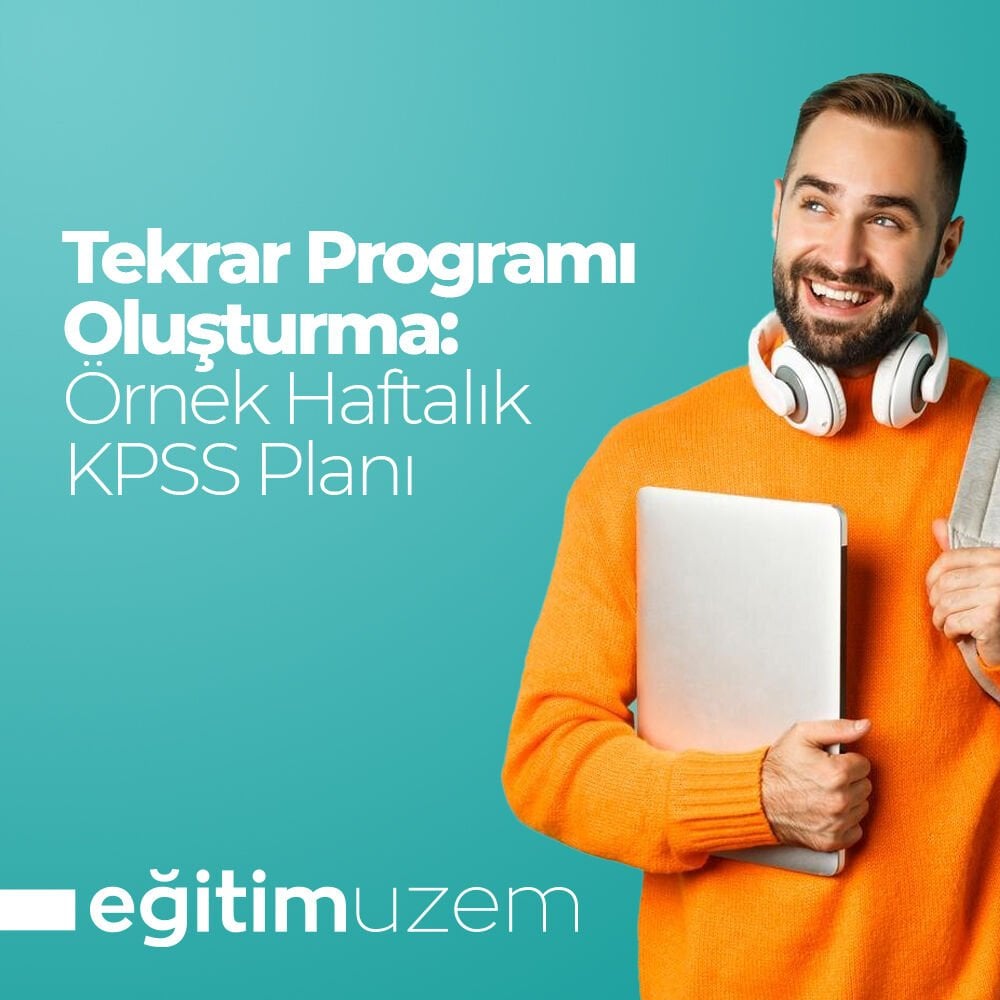 Tekrar Programı Oluşturma: Örnek Haftalık KPSS Planı