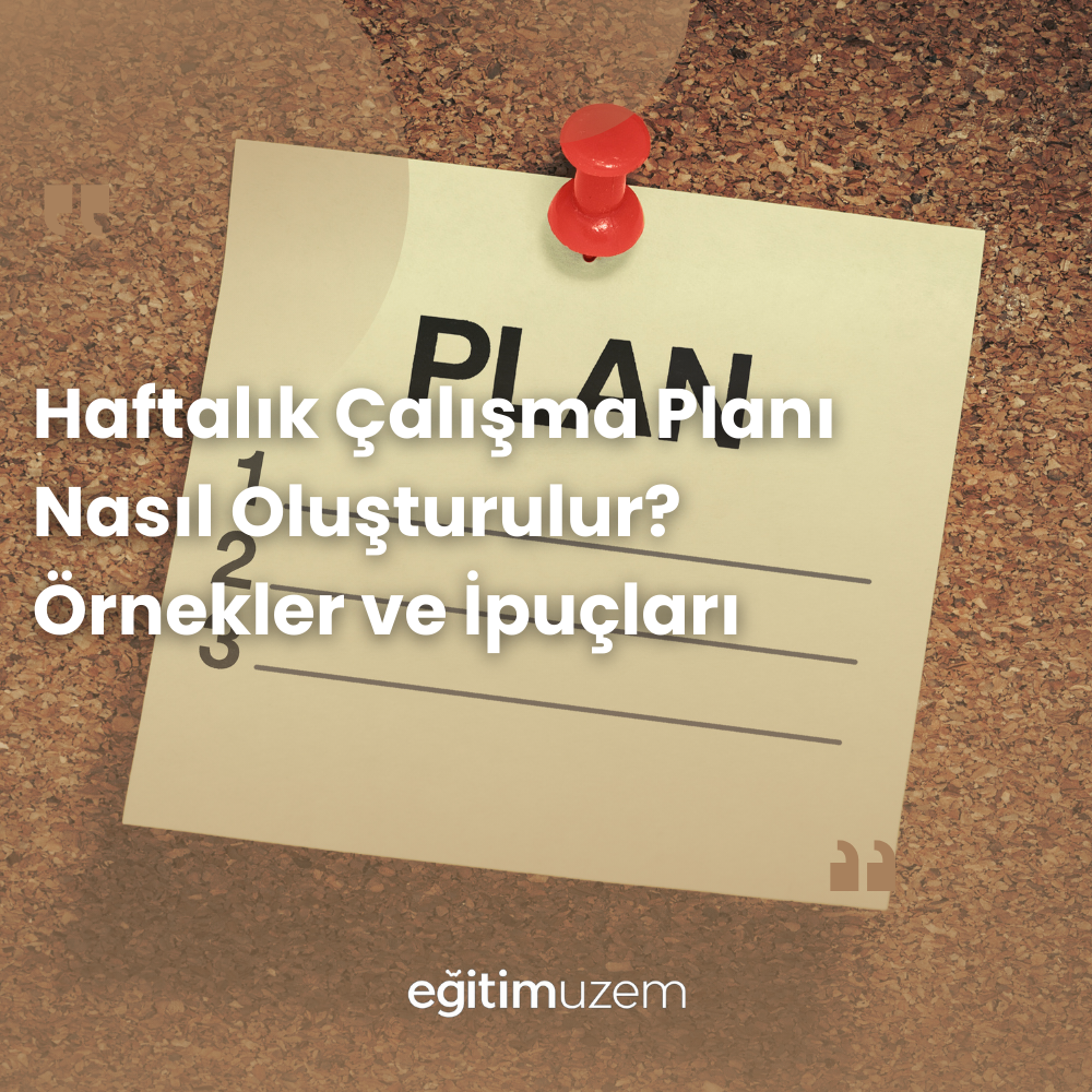 Haftalık Çalışma Planı Nasıl Oluşturulur? Örnekler ve İpuçları