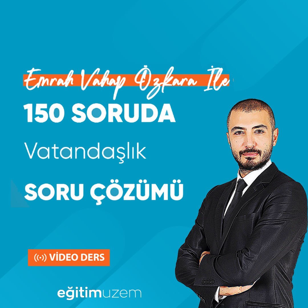 2024 KPSS GYGK Emrah Vahap Özkara İle 150 Soruda Vatandaşlık Soru Çözümü Video Ders
