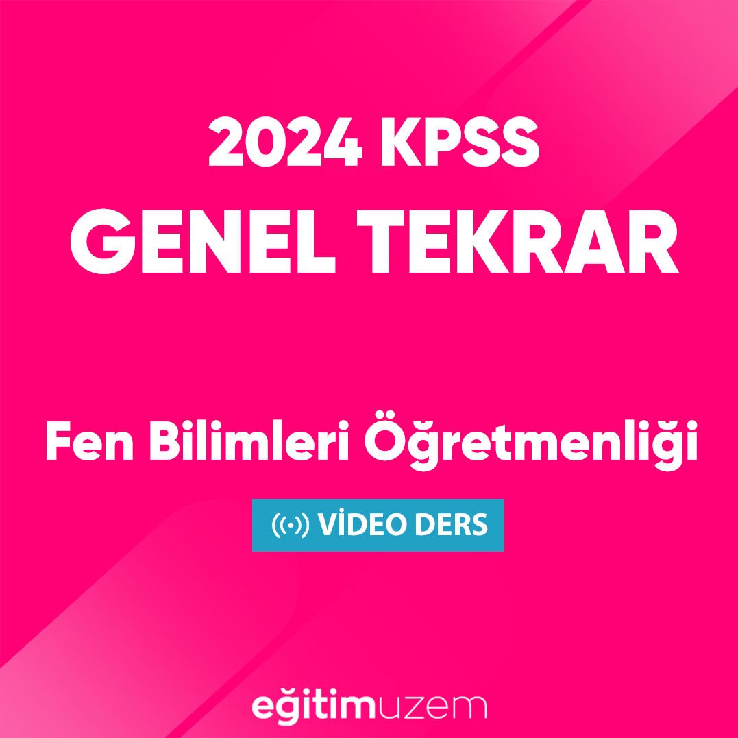 2024 Fen Bilimleri Öğretmenliği Genel Tekrar Video Ders