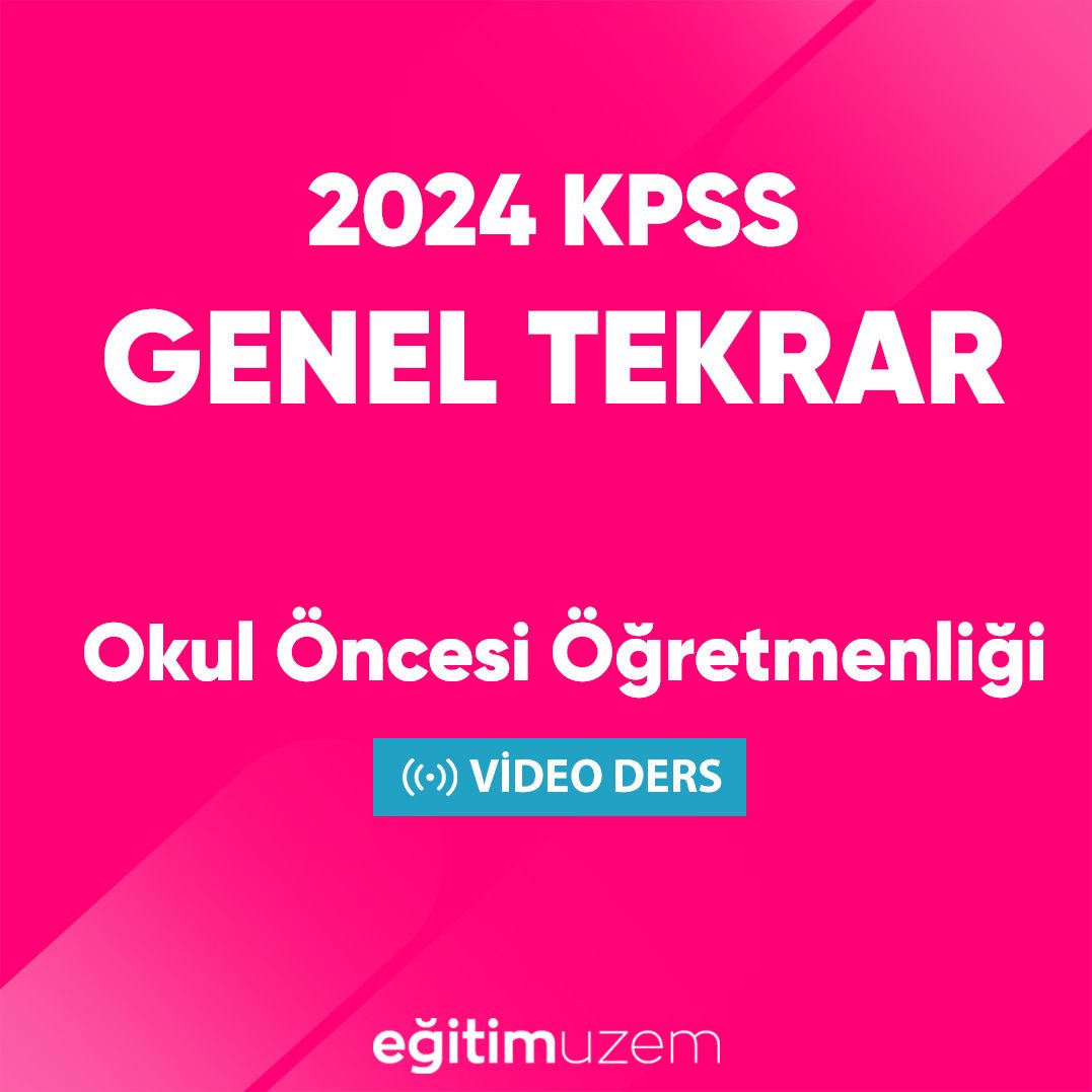 2024  Okul Öncesi Öğretmenliği Genel Tekrar Video Ders