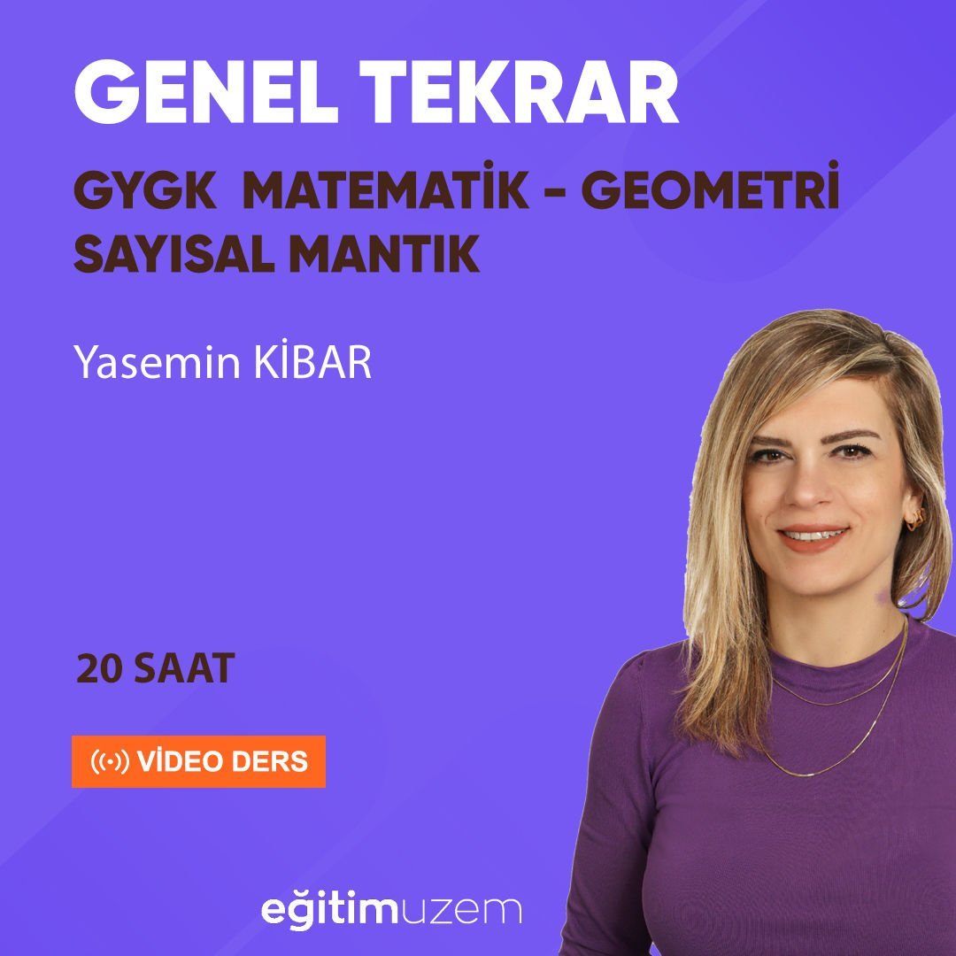 2024  Matematik- Geometri - Sayısal Mantık Genel Tekrar Video Ders