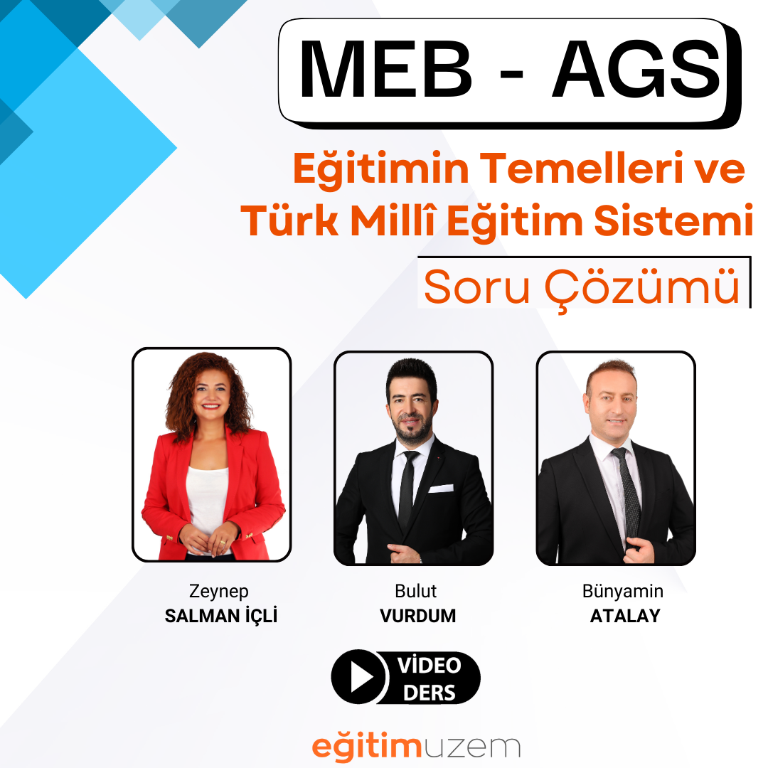 2025 MEB  AGS -  Eğitimin Temelleri ve  Türk Millî Eğitim Sistemi- Soru Çözümü  - Video