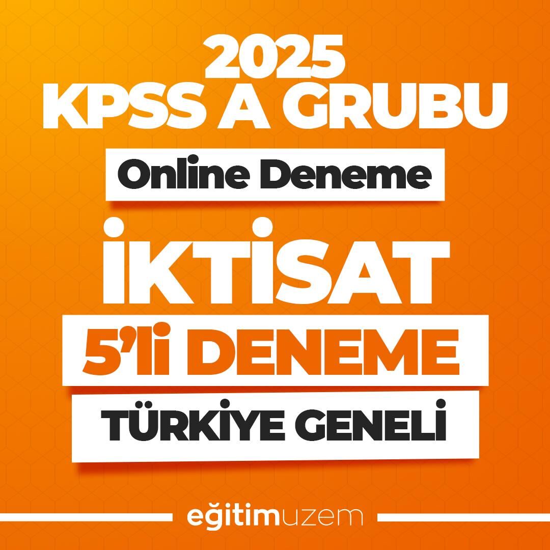 2025 KPSS ONLINE A GRUBU İKTİSAT TÜRKİYE GENELİ 5’Lİ DENEME