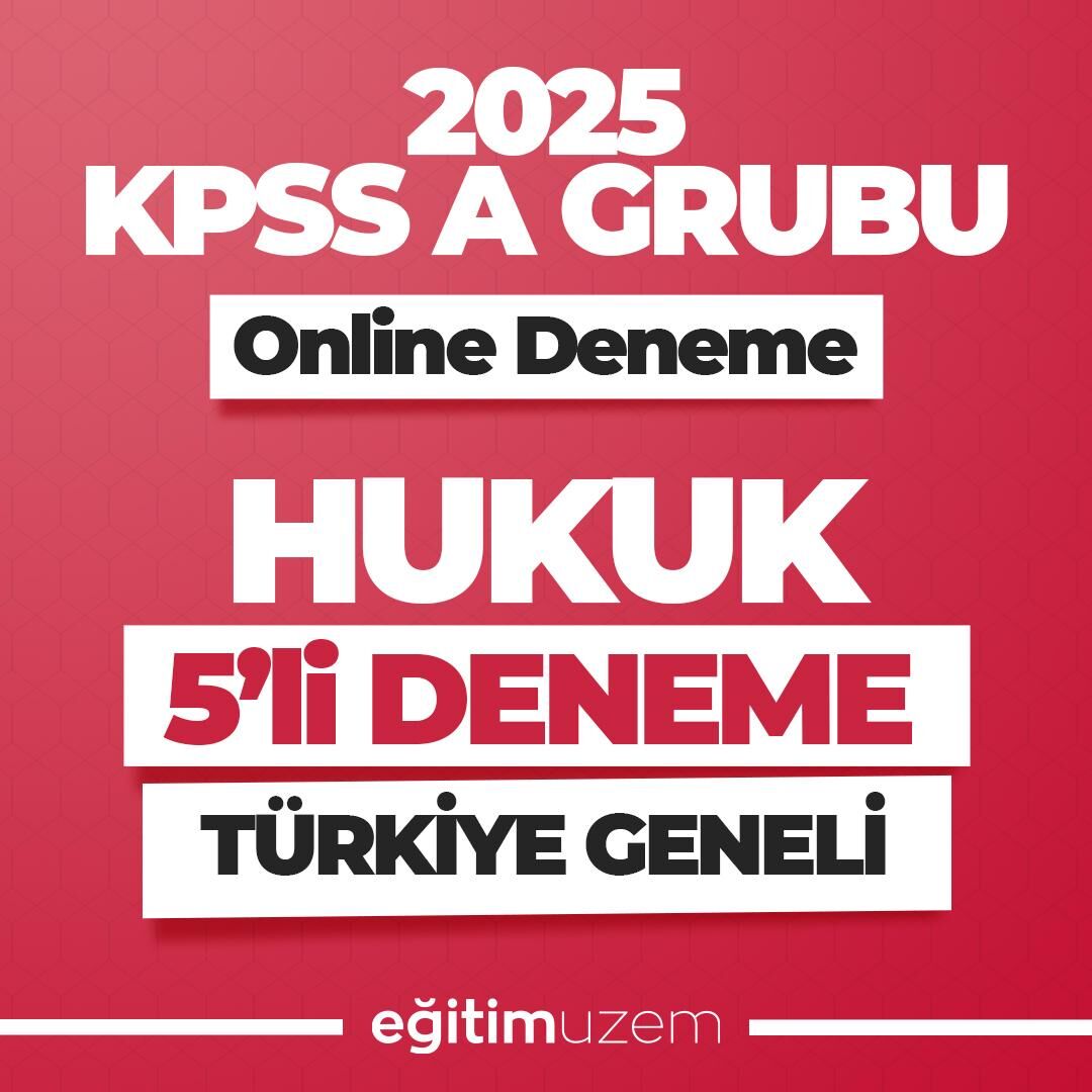 2025 KPSS ONLINE A GRUBU HUKUK TÜRKİYE GENELİ 5’Lİ DENEME