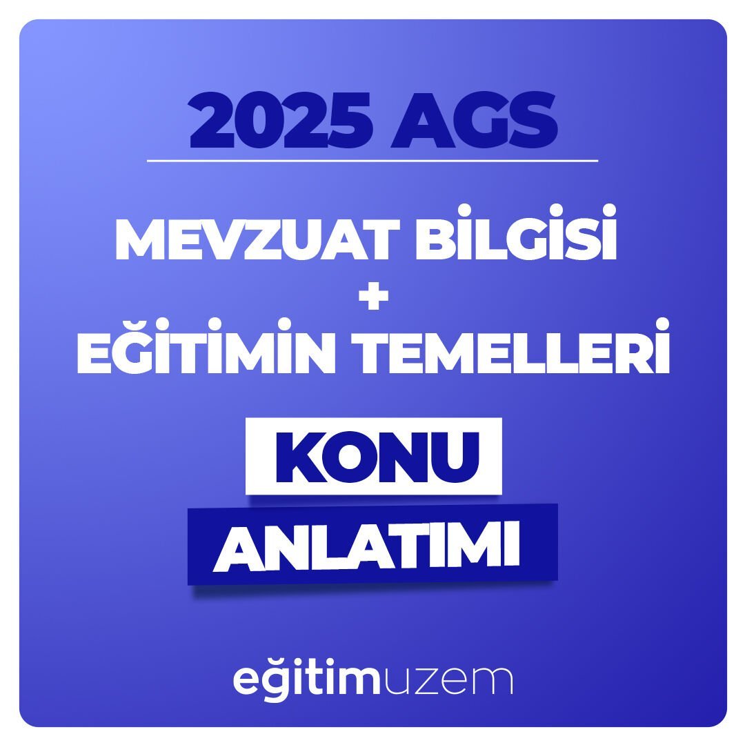 2025 MEVZUAT BİLGİSİ KONU ANLATIMI + EĞİTİMİN TEMELLERİ VE TÜRK MİLLİ EĞİTİM SİSTEMİ KONU ANLATIMI