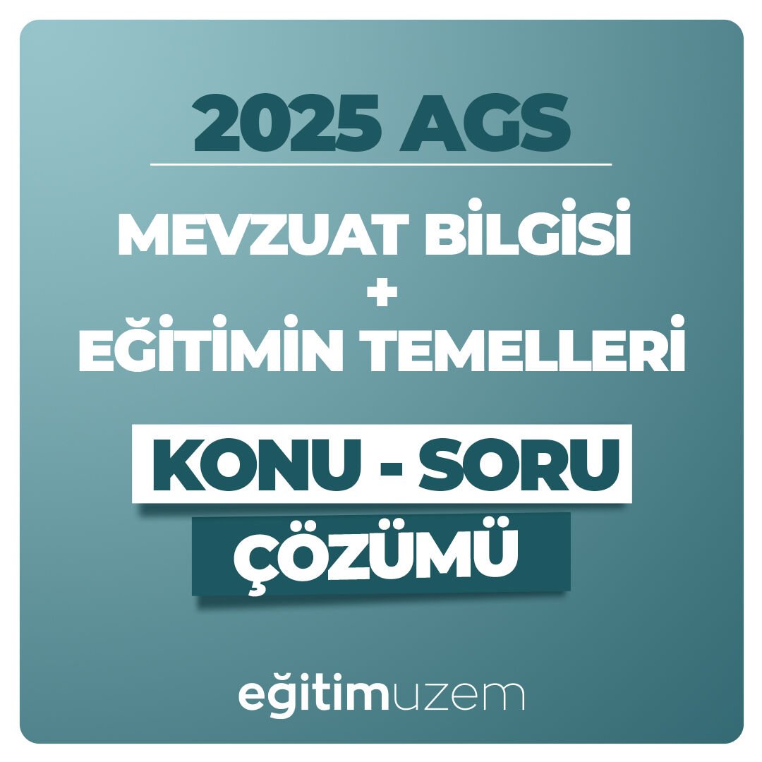 2025 MEVZUAT BİLGİSİ KONU ANLATIMI + MEVZUAT BİLGİSİ SORU ÇÖZÜMÜ + EĞİTİMİN TEMELLERİ KONU ANLATIMI + EĞİTİMİN TEMELLERİ SORU ÇÖZÜMÜ