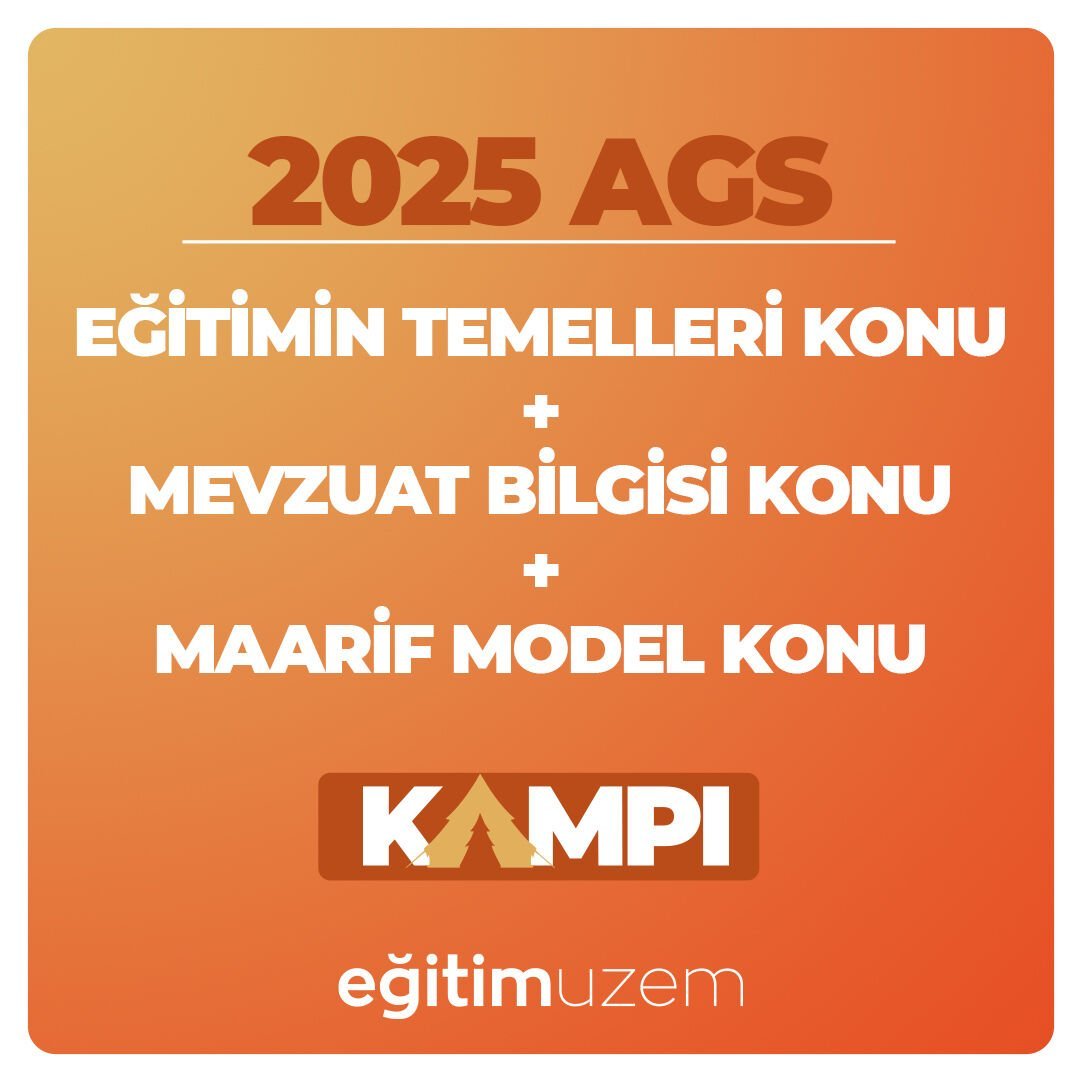 2025 EĞİTİMİN TEMELLERİ VE TÜRK MİLLİ EĞİTİM SİSTEMİ KONU ANLATIMI +MEVZUAT BİLGİSİ KONU ANLATIMI + MAARİF MODELİ KAMPI