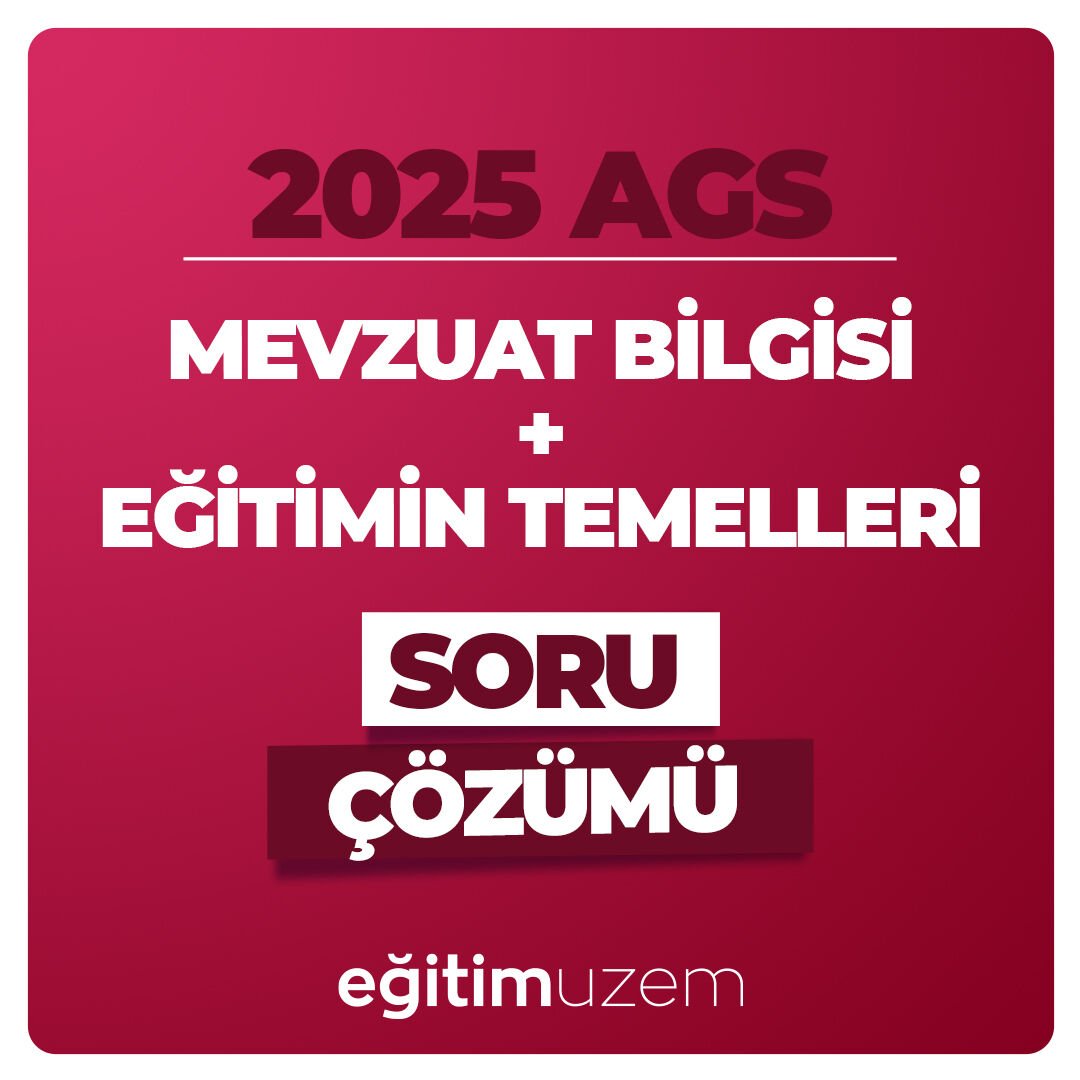 2025 MEVZUAT BİLGİSİ SORU ÇÖZÜMÜ + EĞİTİMİN TEMELLERİ VE TÜRK MİLLİ EĞİTİM SİSTEMİ  SORU ÇÖZÜMÜ