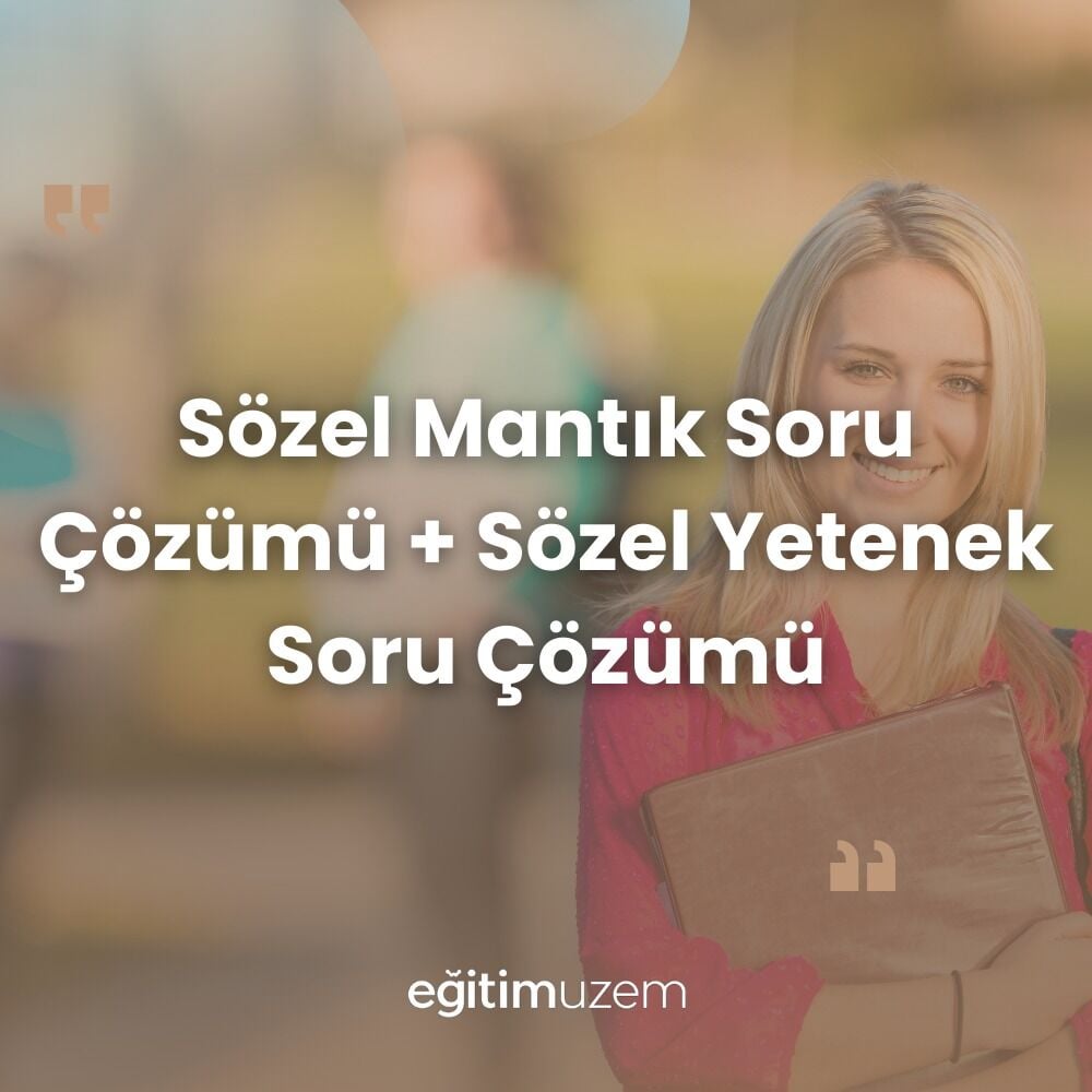 2025 SÖZEL MANTIK SORU ÇÖZÜMÜ + SÖZEL YETENEK SORU ÇÖZÜMÜ