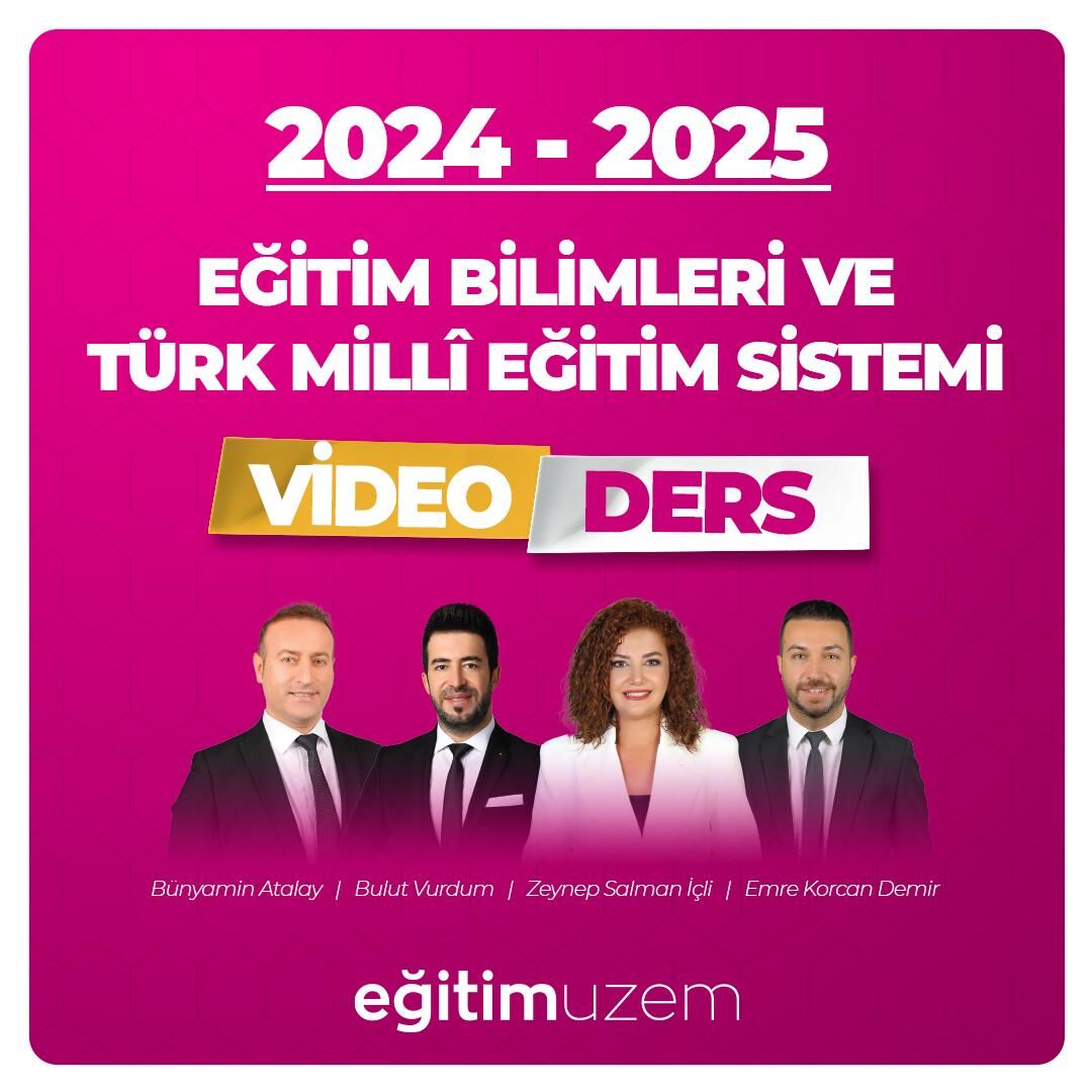 2024-2025 EĞİTİM BİLİMLERİ VE TÜRK MİLLİ EĞİTİM SİSTEMİ VİDEO DERS
