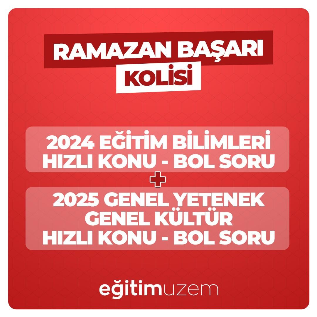RAMAZAN BAŞARI KOLİSİ- 2024 EĞİTİM BİLİMLERİ HIZLI KONU BOL SORU+ GYGK HIZLI KONU BOL SORU