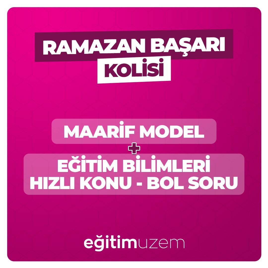 RAMAZAN BAŞARI KOLİSİ - 2025 MAARİF MODELİ KAMPI+2024 EĞİTİM BİLİMLERİ HIZLI KONU BOL SORU
